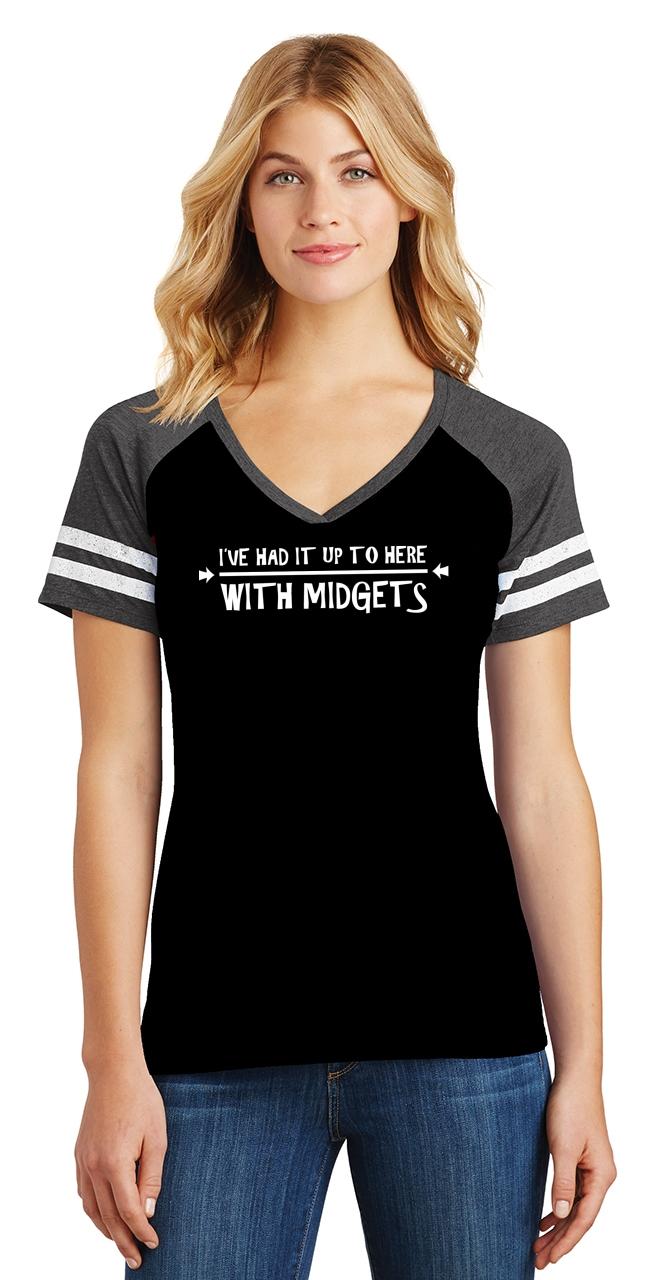 Ladies I've had It Up To Here With Midgets Game V-Neck Tee ...