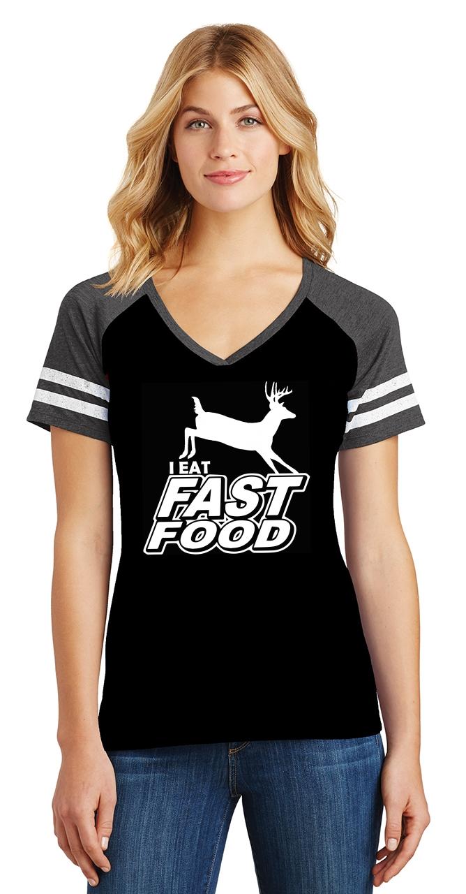 Ladies I Eat Fast Food Funny Hunter Hunting Deer Shirt Game V Neck Tee 