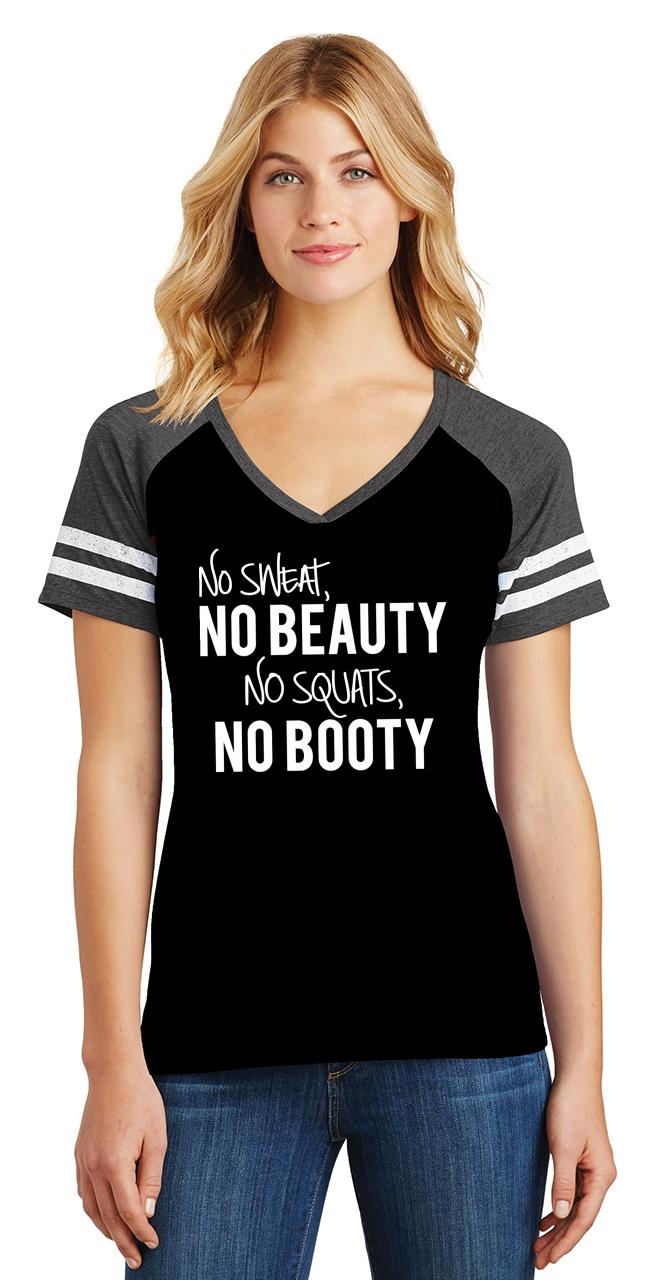 Ladies No Sweat No Beauty No Squats No Booty Game V-Neck Tee Gym ...