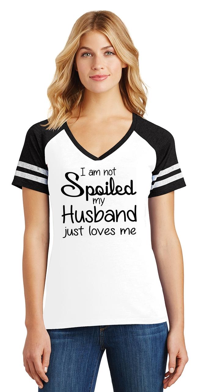 Ladies Im Not Spoiled My Husband Loves Me Game V Neck Tee Wife