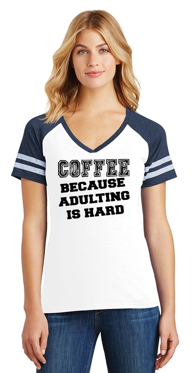 coffee because adulting is hard shirt