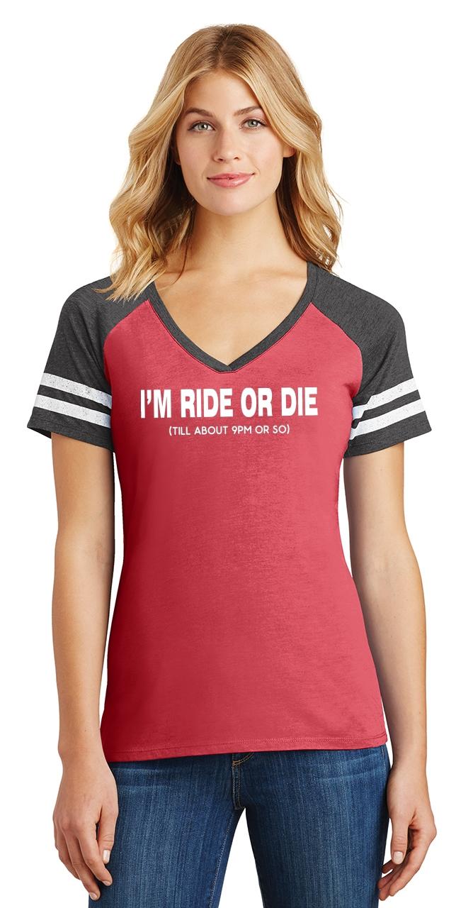 Ladies I m Ride Or Die Till 9PM Game V Neck Tee Party College Mom Shirt 