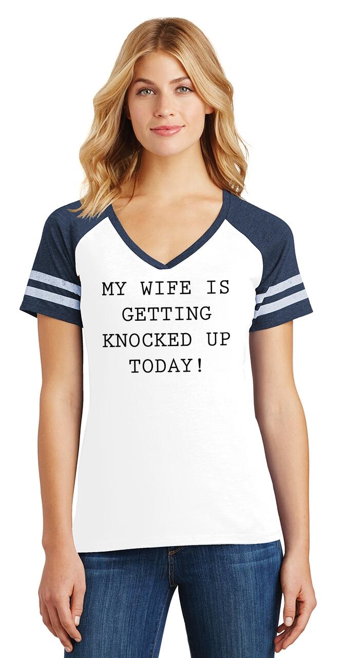 Ladies My Wife Is Getting Knocked Up Today Ivf Lgbt Game V Neck Tee