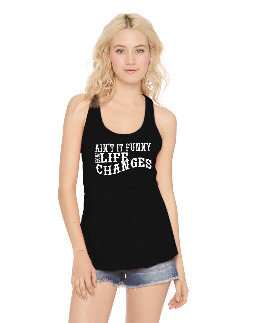 Ladies Aint It Funny Life Changes Racerback Country Music Concert | eBay